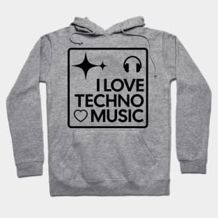 TECHNO  - I Love Techno Music (Black) Hoodie